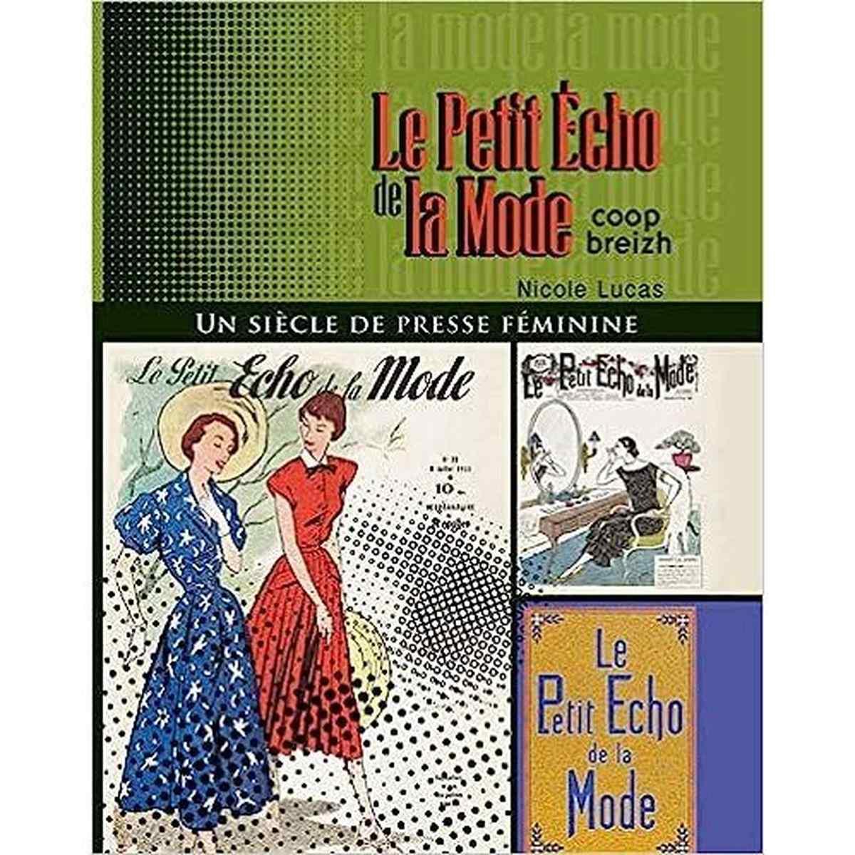 Le petit écho de la mode : Un siècle de presse féminine - livre