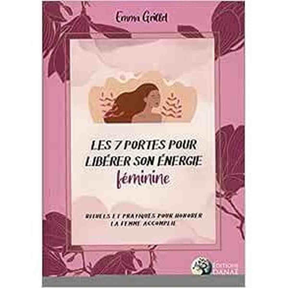 Les 7 portes pour libérer son énergie féminine - livre