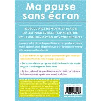 Ma pause sans écran 0-6 ans 30 jeux à partager pour éloigner ses enfants des écrans.