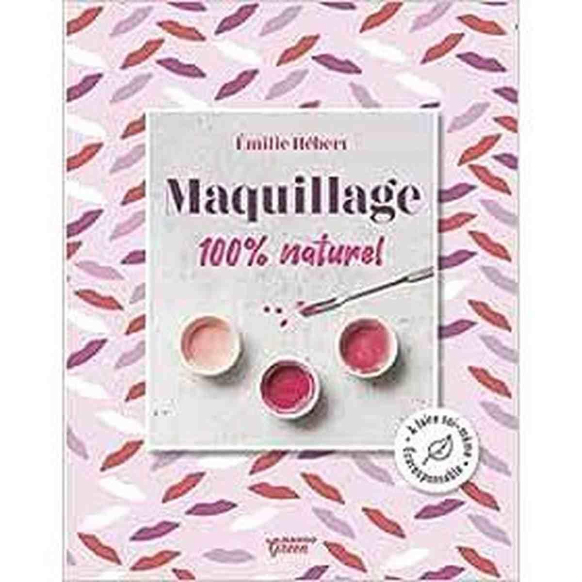 Maquillage 100 % Naturel -Emilie hébert