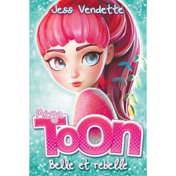 Méga Toon Belle et rebelle