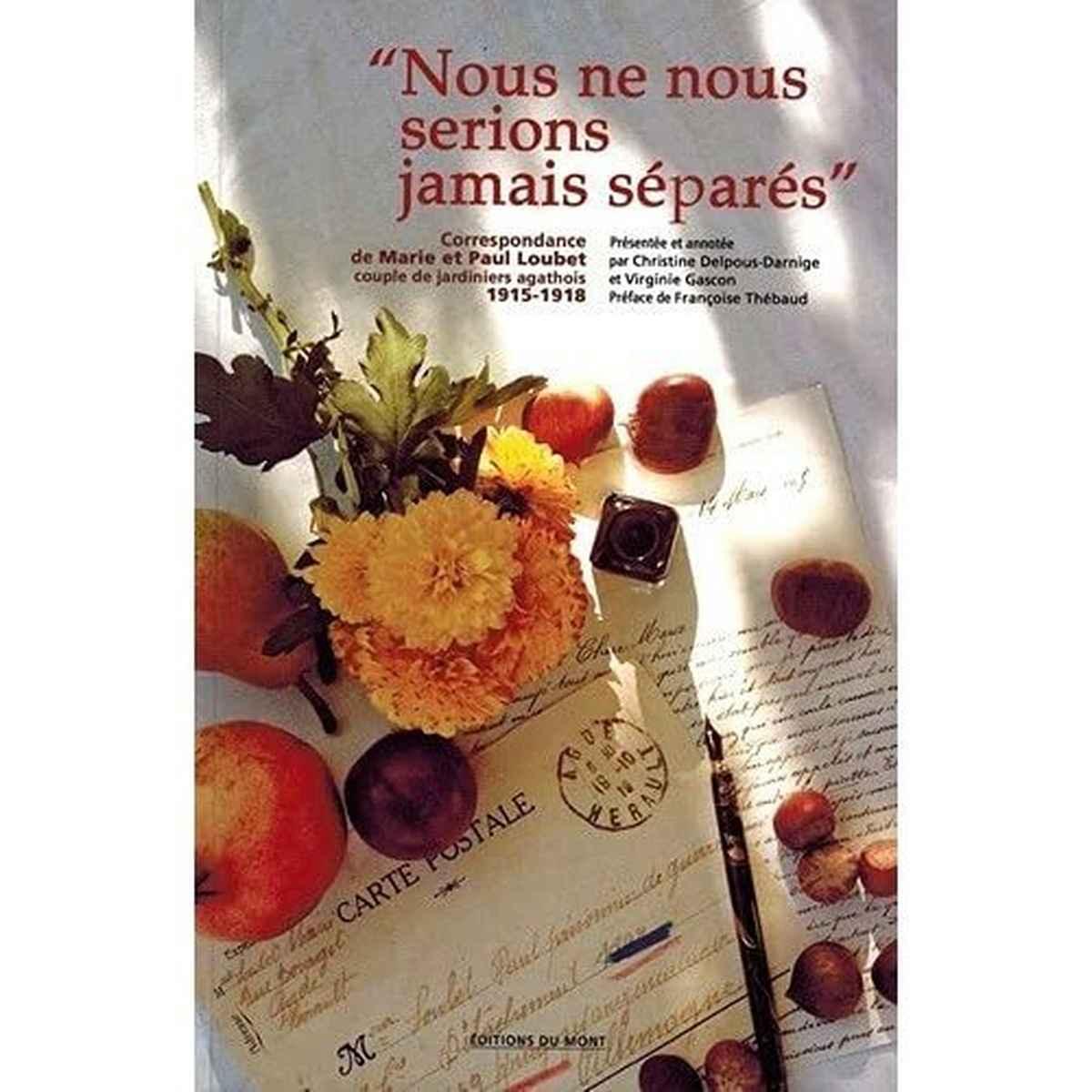 Nous ne nous serions jamais separes .Correspondance d un couple 1915-1918 livre