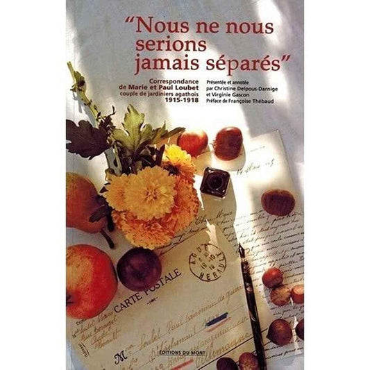 Nous ne nous serions jamais separes .Correspondance d un couple 1915-1918 livre