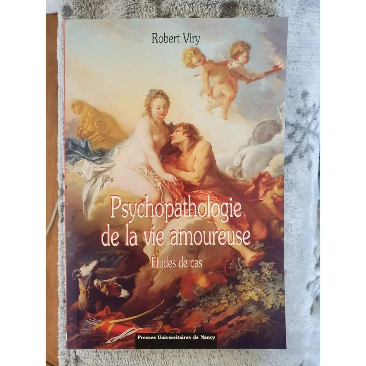 Psychopathologie de la vie amoureuse - Robert Viry