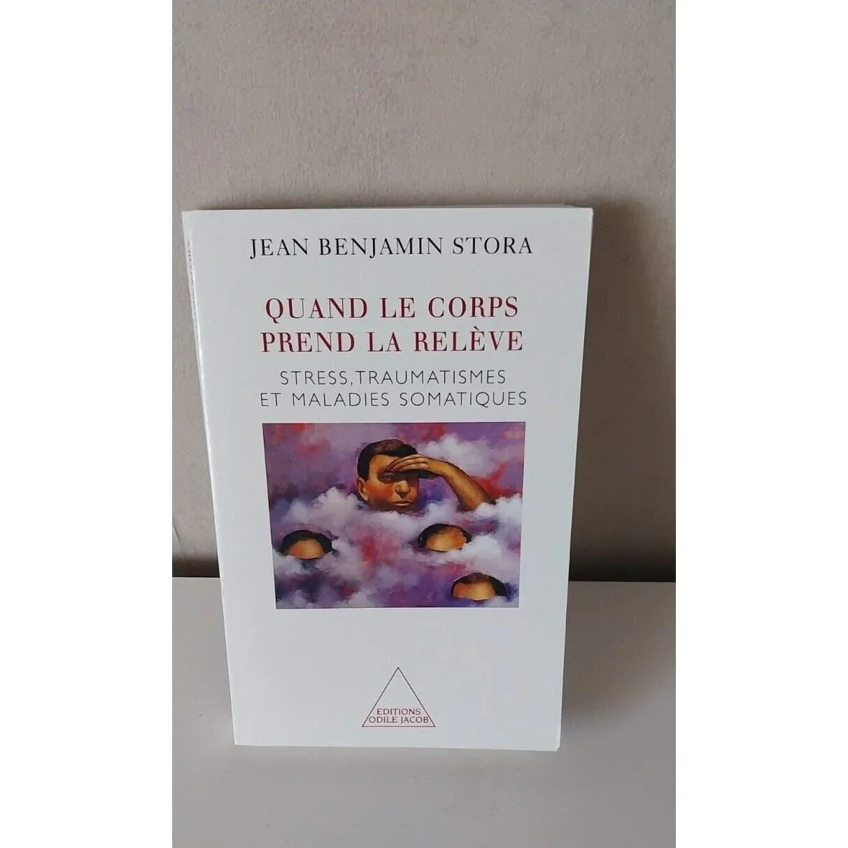 Quand Le Corps Prend La Relève - Stress, Traumatismes Et Maladies Somatiques livre