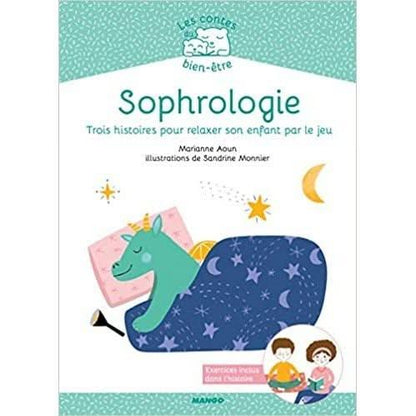 Sophrologie: Trois histoires pour relaxer son enfant par le jeu 
