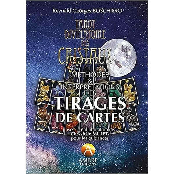 Tarot divinatoire des cristaux - Livre - Reynald Georges Boschiero - Éditions Ambre