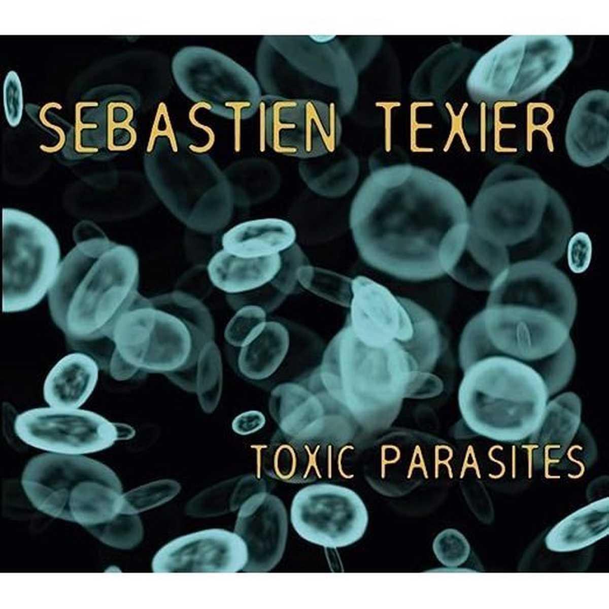 Toxic parasites - Sébastien Texier Jazz 2013 CD Album