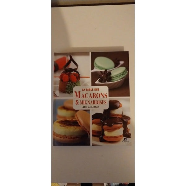 la bible des macarons & mignardises - Sylvie Aït-Ali - Éditions ESI